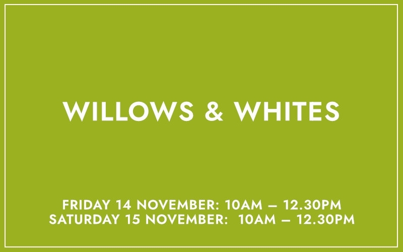 WILLOWS & WHITES