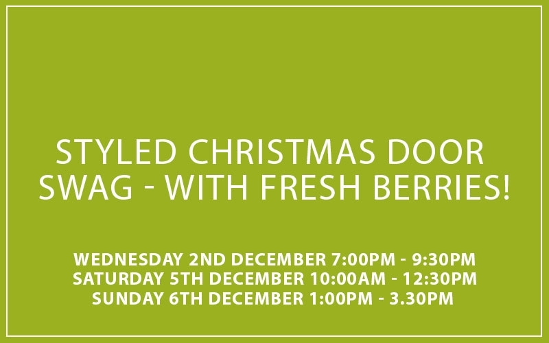 Styled Christmas Door Swag – with fresh berries!
